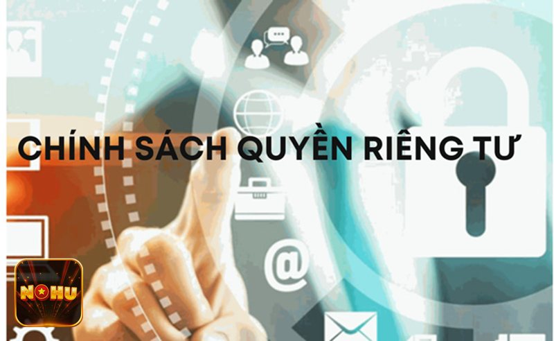 Quyền Riêng Tư - Các nguyên tắc thu thập và sử dụng thông tin